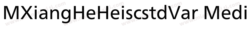 MXiangHeHeiscstdVar Medium字体转换